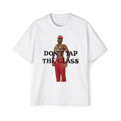 Dont Tap The Glass Tee