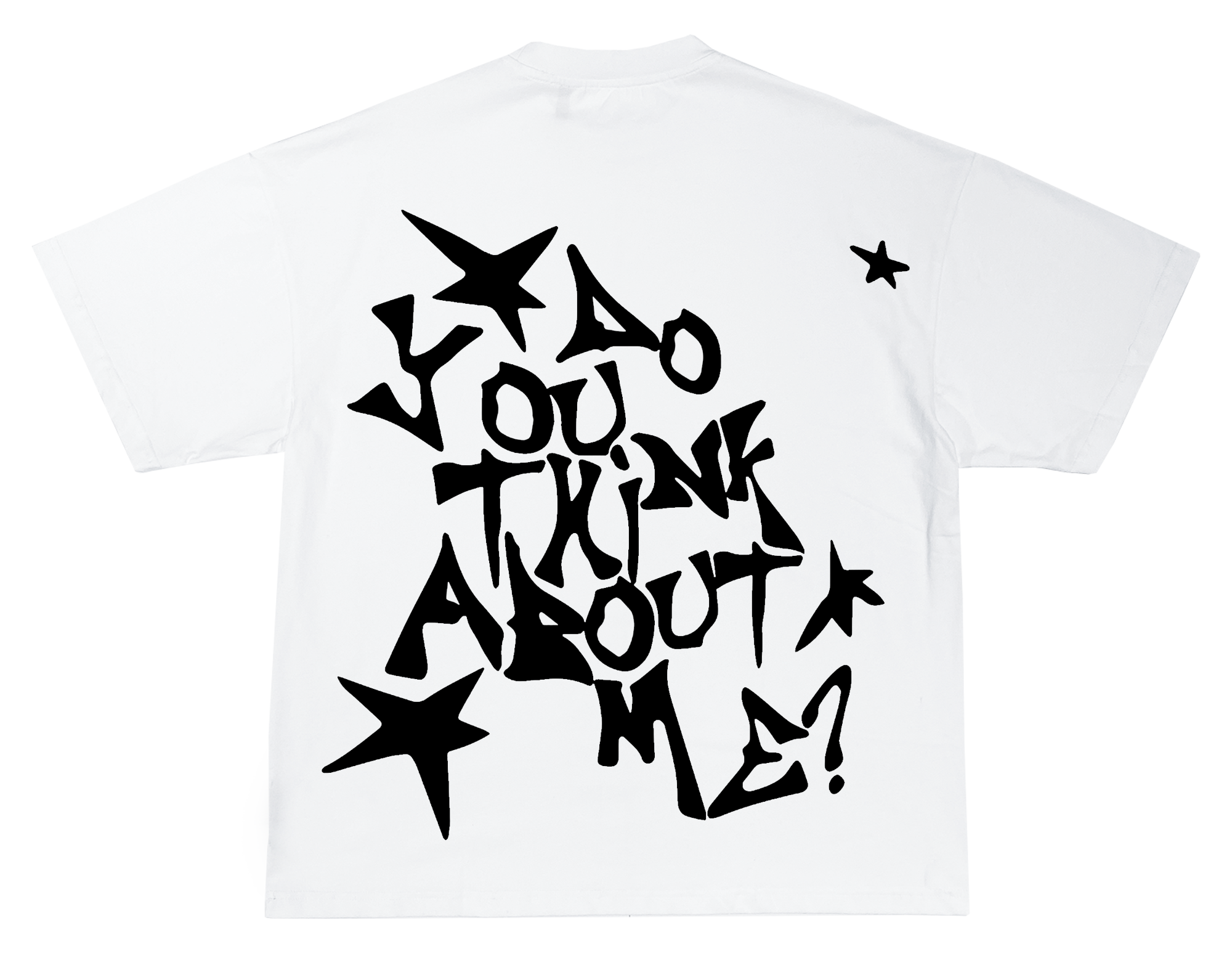 Do You Think About Me? Tee